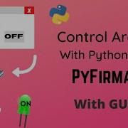Как управлять Arduino с помощью Python в PyFirmata с графическим интерфейсом Очень просто Соз