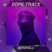 KORDHELL Dope Track 1 Hour Version
