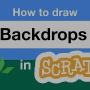 How To Draw Backdrops In Scratch Tutorial