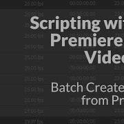 Batch Create Sequences From Presets Intro To The QE DOM