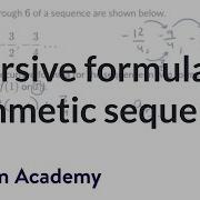 Recursive Formula For Arithmetic Sequence Precalculus Khan Academy