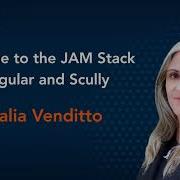 Welcome To The JAM Stack With Angular And Scully By Natalia Venditto Angular Conference