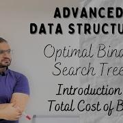 2 1 What Is Optimal Binary Search Tree Complete Explanation Examples Advanced Data Structures