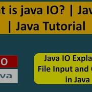 What Is Java IO Java IO Java Tutorial