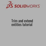Solidworks Tutorial Trim And Extend Entities