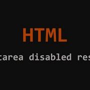 Textarea Disabled Resize Attribute HTML Example
