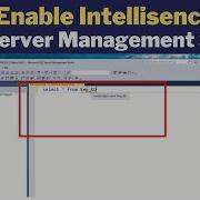 Enable Intellisence In SQL Server Management Studio