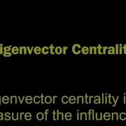 Eigenvector Centrality Concept