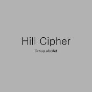 Hill Cipher Group Abcdef
