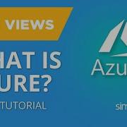 What Is Azure Microsoft Azure Tutorial For Beginners Microsoft Azure Training Simplilearn