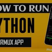 How To Run Python On Android Using Termux