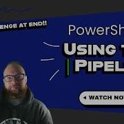 6 PowerShell Using The Pipe Line