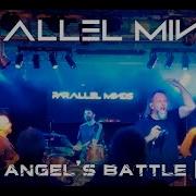 PARALLEL MINDS I Am Angel S Battle Live 2024 Frejus