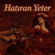 Hatıran Yeter No Puedo Olvidarte Emotional Flamenco Guitar