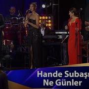 Hande Subaşı Ne Günler
