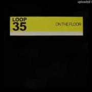 Loop 35 On The Floor Club Mix
