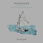 Passenger Chasing Gold Official Audio