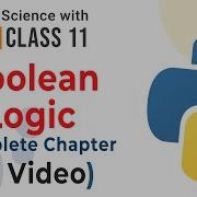 Complete Chapter Boolean Logic Logic Gate Class 11 CS Python Class 11 Computer Science CBSE