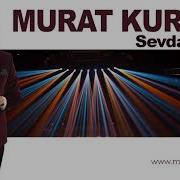 Sevdalandım Murat Kurşun Yeni Müzik Official Hızlı Versiyon 2018