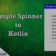 Simple Spinner In Kotlin Android Studio Tutorials