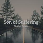 Son Of Suffering Lyric Video Bethel Music For HIM