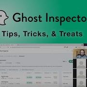 Ghost Inspector Tips Tricks Treats