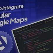 How To Use Angular Google Maps