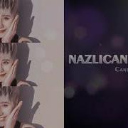 Nazlıcan Kübra Canına Can Al Beni HİRAİZERDÜŞ