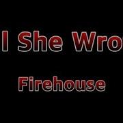 All She Wrote Firehouse Lyrics