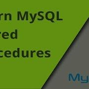 Learning MySQL Stored Procedures