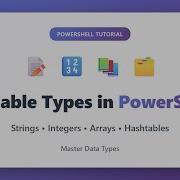 PowerShell Variable Types Strings Integers Arrays Hashtables Tutorial For Beginners
