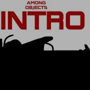 Among Objects Episode 1 Intro