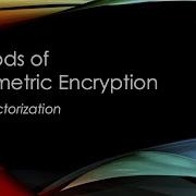 Methods For Asymmetric Encryption Prime Factorization