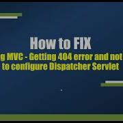 Fix Spring MVC 404 Error Configure Dispatcher Servlet With Maven Step By Step Guide