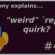 Repr Doesn T Work The Way You Expect Intermediate Advanced Anthony Explains 421