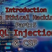 Ethical Hacking Part 5 SQL Injection Content Security Policies