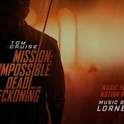 Dead Reckoning Opening Titles Mission Impossible Dead Reckoning Part One Music Fr