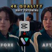 4K Quality Tutorial In Capcut Capcut 4K Cc Tutorial