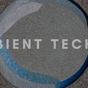 AMBIENT TECHNO Mix 021 By Rob Jenkins