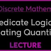 PREDICATE LOGIC And QUANTIFIER NEGATION DISCRETE MATHEMATICS