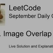 Daily Leetcode 159 Sep 06 2020 835 Image Overlap