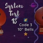 System Test 18 Code 3 10 Inch Bells