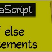 11 JavaScript Tutorial If Statements