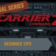 Carrier Command 2 Beginner Tips