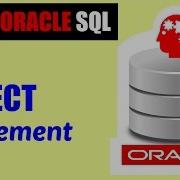 Learn Oracle SQL The SELECT Statement In Its Simplest Form