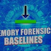 Memory Forensics Baselines