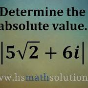 Finding The Absolute Value Modulus Of A Complex Number Example