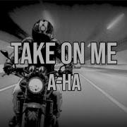 A HA Take On Me Lyrics
