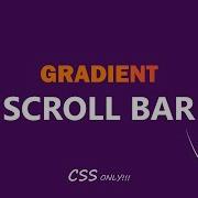 Custom Scroll Bar HTML CSS Gradient Scroll Bar CSS