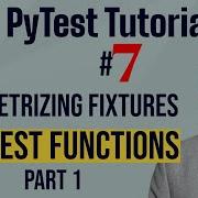 Pytest Tutorial 7 Parametrizing Fixtures And Pytest Functions Part 1